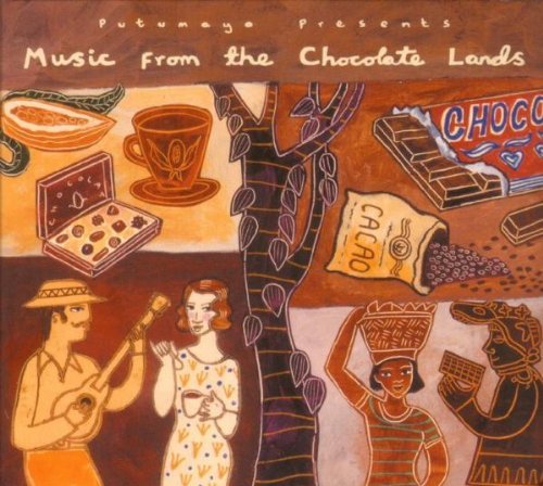 Putumayo Presents/Music From The Chocolate Lands@Putumayo Presents