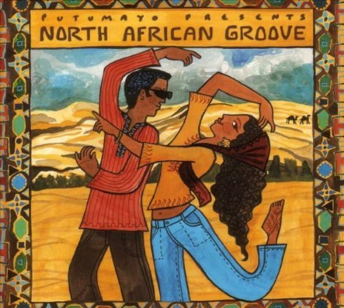 PUTUMAYO PRESENTS/NORTH AFRICAN GROOVE