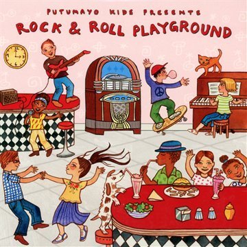 Putumayo Kids Presents Rock & Roll Playground Putumayo Kids Presents 