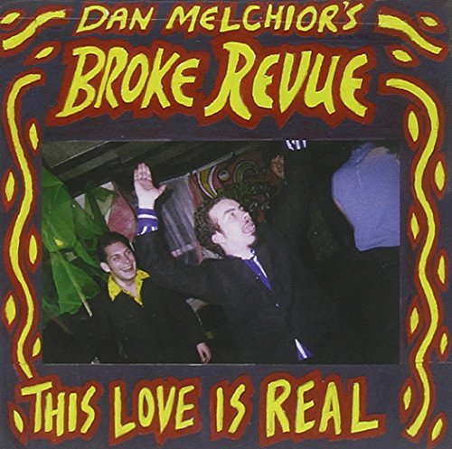 Dan & Broke Revue Melchior/This Love Is Real