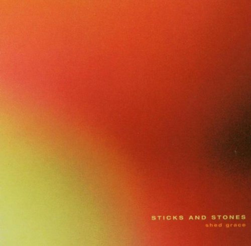 Sticks & Stones/Shed Grace