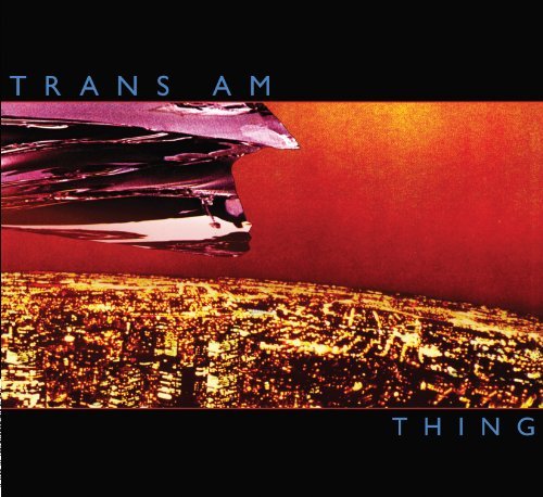 Trans Am/Thing