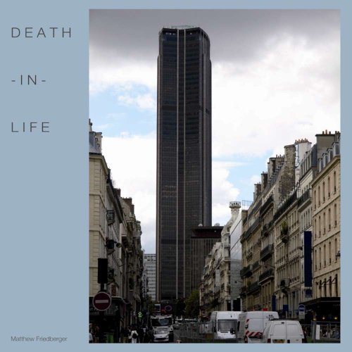 Matthew Friedberger/Death-In-Life