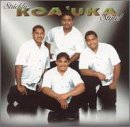 Koa'uka Strickly Koa'uka Style 