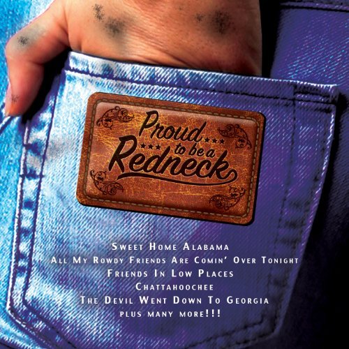 Proud To Be A Redneck/Proud To Be A Redneck