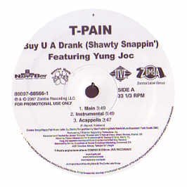 T-Pain/Buy U A Drank (Shawty Snappin)@Feat. Yung Joc