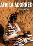 Angela Fisher Africa Adorned 
