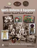 Dan Hauser Antique Sports Uniforms & Equipment Baseball Football Basketball 1840 1940 