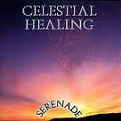 Serenade/Celestial Healing@Serenade