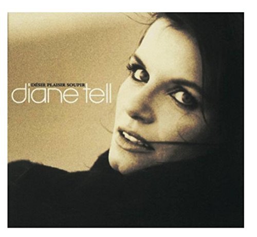 Diane Tell/Desir Plaisir Soupir