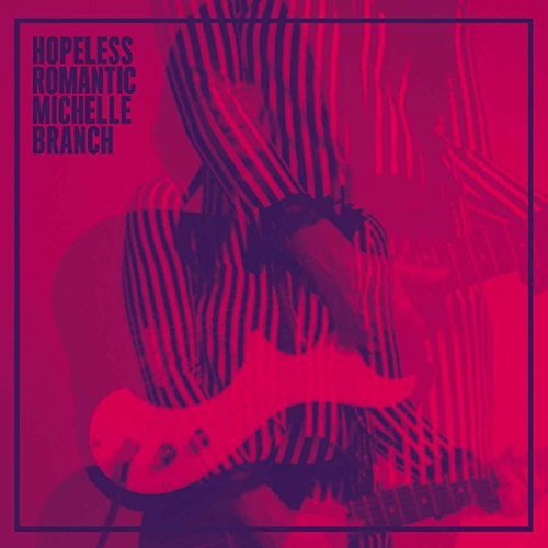 Michelle Branch/Hopeless Romantic