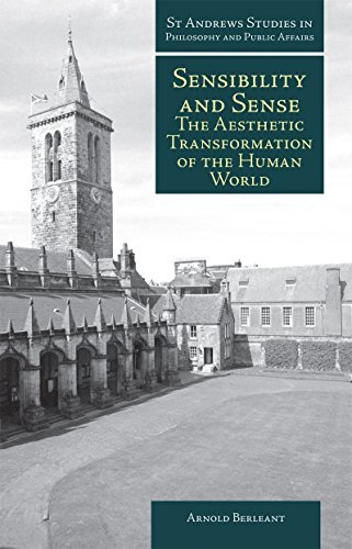 Arnold Berleant Sensibility And Sense The Aesthetic Transformation Of The Human World 