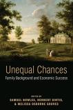 Samuel Bowles Unequal Chances Family Background And Economic Success 