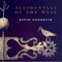 David Goodrich/Accidentals Of The West