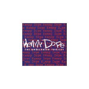 KENNY DOPE/UNRELEASED PROJECT
