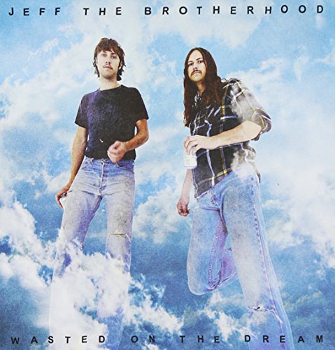 Jeff The Brotherhood/Wasted On The Dream@Import-Can