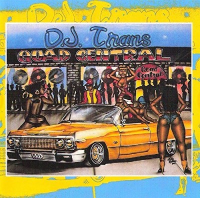 Dj Trans/Quad Central