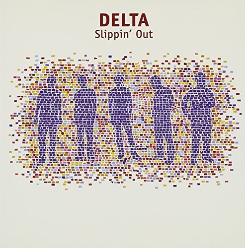 Delta/Slippin Out@Import-Gbr