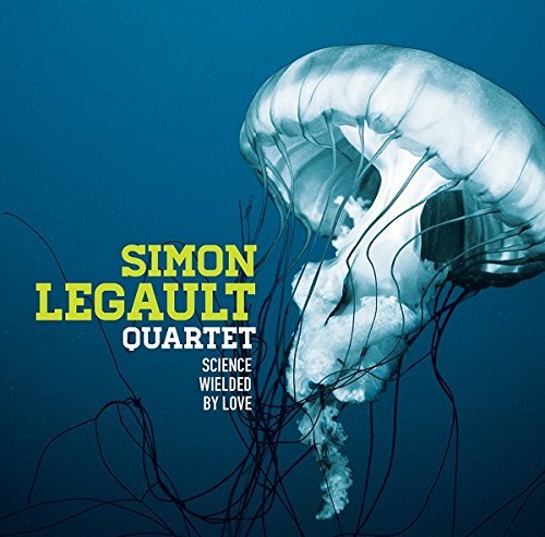 Simon Quartet Legault/Science Wielded By Love