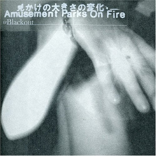 Amusement Parks On Fire/Blackout Ep@Import-Gbr