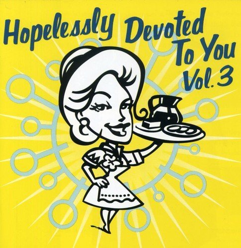 Hopelessly Devoted To You/Vol. 3-Hopelessly Devoted To Y@Samiam/Queers/Digger/Fifteen@Hopelessly Devoted To You