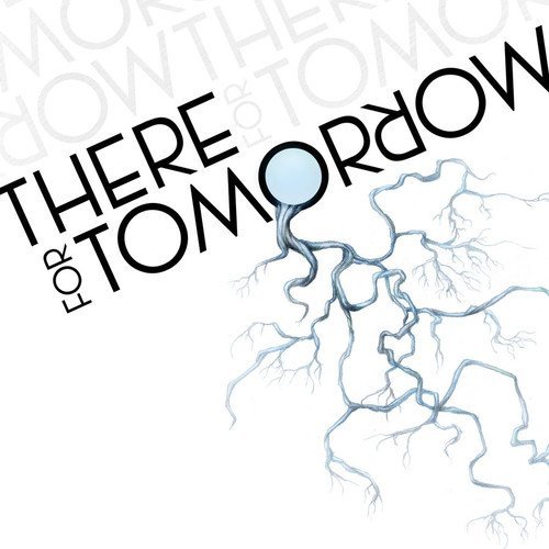There For Tomorrow/There For Tomorrow