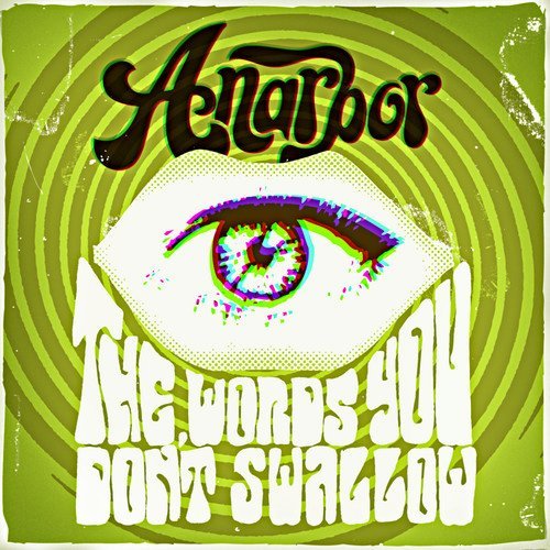 Anarbor/Words You Don'T Swallow