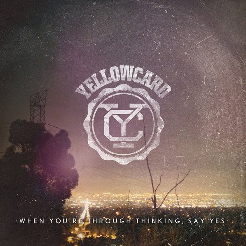 Yellowcard/When You're Through Thinking S