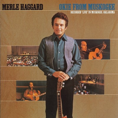 Merle Haggard/Okie From Muskogee