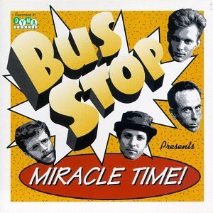 BUS STOP/MIRACLE TIME!