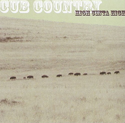 Cub Country/High Uinta High