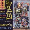 Lollipop/Sucked In Blown Out
