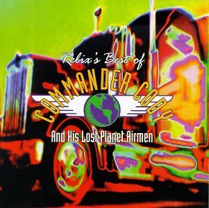 Commander Cody & His Lost Plan Relix's Best Of 
