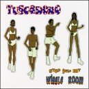 Tuscadero/Step Into My Wiggle Room