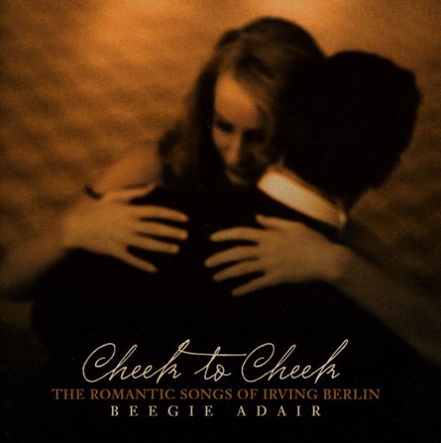 Beegie Adair/Cheek To Cheek