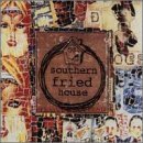 SOUTHERN FRIED HOUSE/SOUTHERN FRIED HOUSE