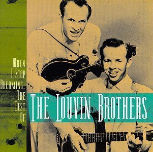 Louvin Brothers/Best Of-When I Stop Dreaming