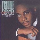 Freddie Jackson/Don'T Let Love Slip Away