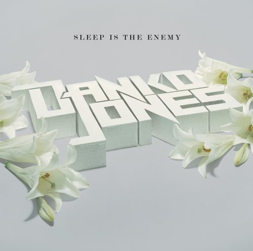 DANKO JONES/SLEEP IS THE ENEMY