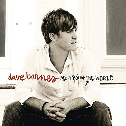 Dave Barnes/Me & You & The World