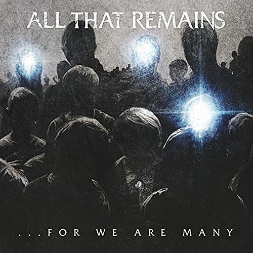 All That Remains/For We Are Many