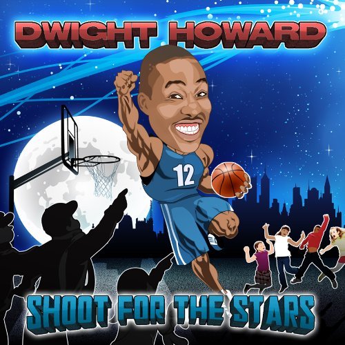 Dwight Howard/Shoot For The Stars
