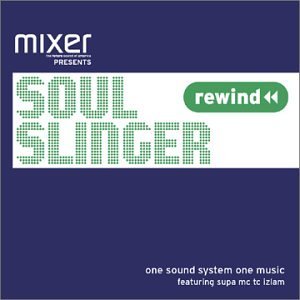 MIXER PRESENTS/SOUL SLINGER