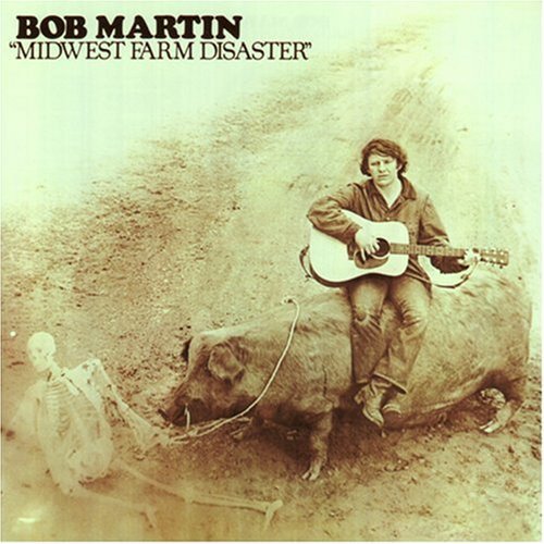 Bob Martin/'midwest Farm Disaster'