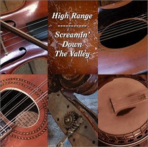 High Range Screamin' Down The Valley Local 