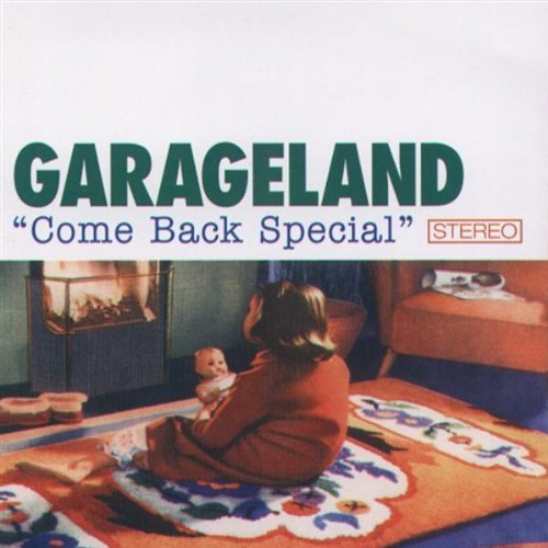 Garageland/Come Back Special