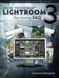 Victoria Bampton Adobe Lightroom 3 The Missing Faq Real Answers 