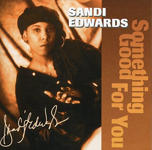 EDWARDS,SANDI/SOMETHING GOOD FOR YOU