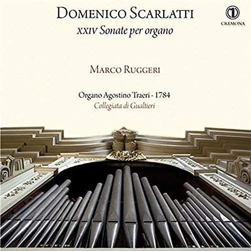 Scarlatti / Ruggeri/Xxiv Sonate Per Organo