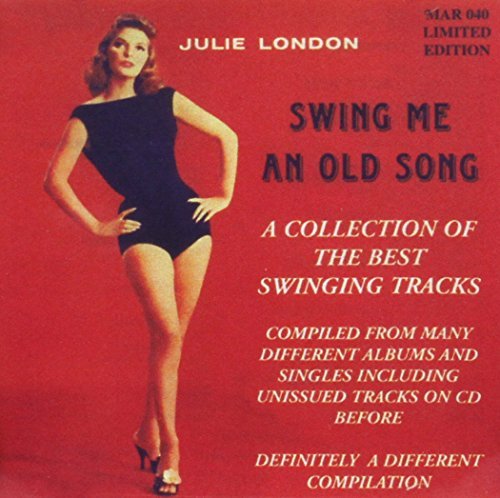 Julie London/Swing Me An Old Song